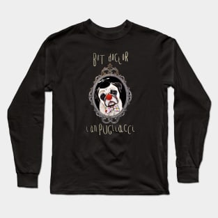 Great Clown Pugliacci Long Sleeve T-Shirt